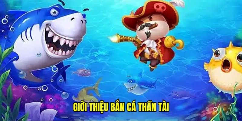 gioi-thieu-doi-net-ve-ban-ca-than-tai-vivu88