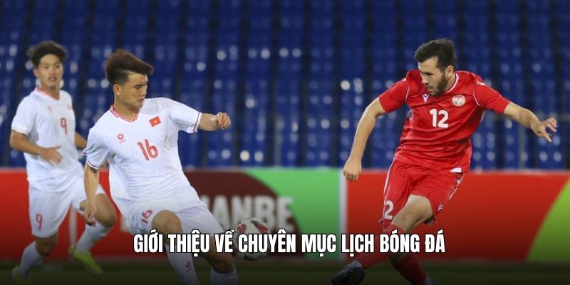 lich-bong-da-hom-nay-gioi-thieu