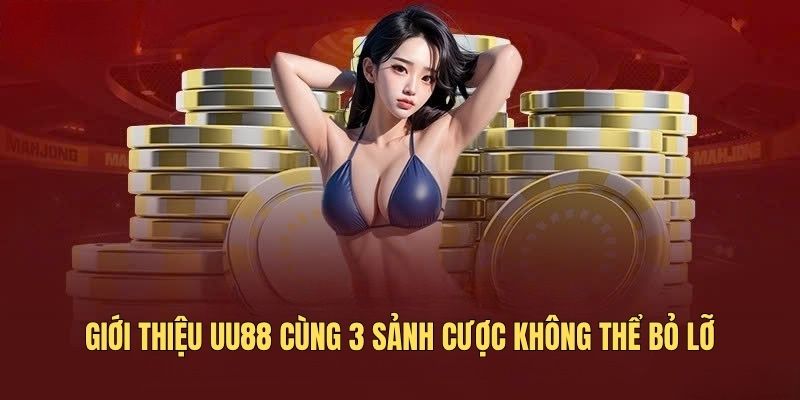 gioi-thieu-uu88-3-sanh-cuoc-khong-the-bo-lo