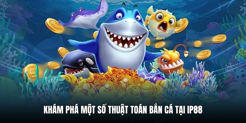 thuat-toan-ban-ca-kham-pha