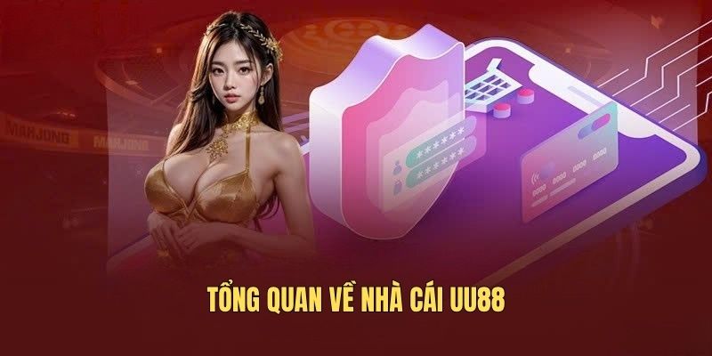 tong-quan-ve-nha-cai-uu88