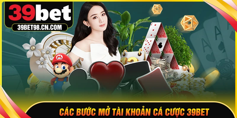 Các bước để bạn có thể tham gia cá cược tại 39BET