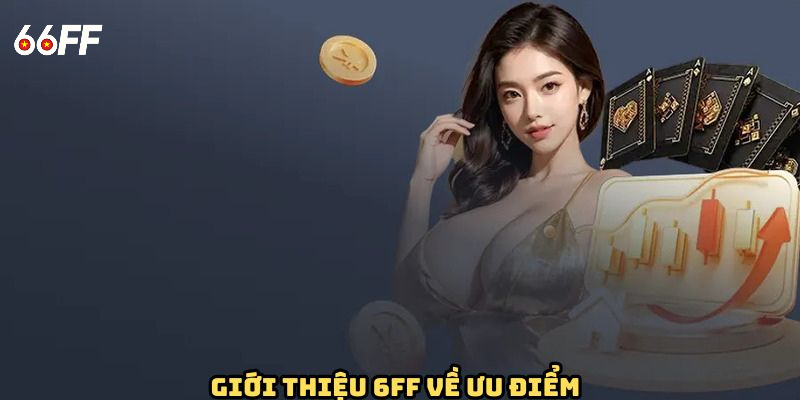 Giới thiệu 66FF với các ưu điểm nổi trội