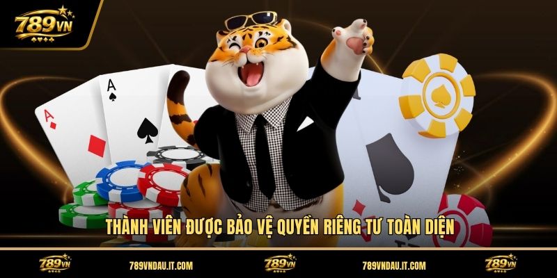 thanh-vien-duoc-bao-ve-quyen-rieng-tu-toan-dien